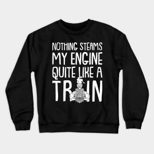 Gift For Train Lovers, Funny Train Gifts Crewneck Sweatshirt